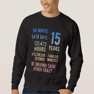 15 Years Married Funny 15th Wedding Anniversary Sweatshirt