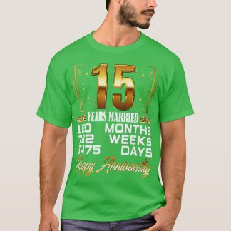 15 Years Married  Funny 15th Wedding Anniversary  T-Shirt