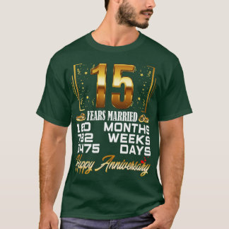 15 Years Married  Funny 15th Wedding Anniversary  T-Shirt