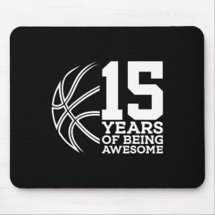 15 YEARS OF BEING AWESOME BASKETBALL 15TH BIRTHDAY MOUSE MAT