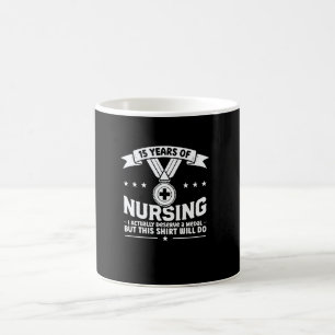 15 Years of Nursing Deserving a Medal Nurse Annive Coffee Mug