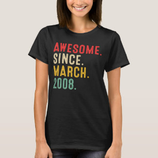 15 Years Old Awesome Since March 2008  15th Birthd T-Shirt