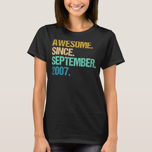 15 Years Old  Awesome Since September 2007 15th 10 T-Shirt (Front)