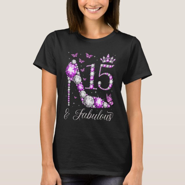15 Years Old & Fabulous 15th Birthday High Heel Bu T-Shirt (Front)