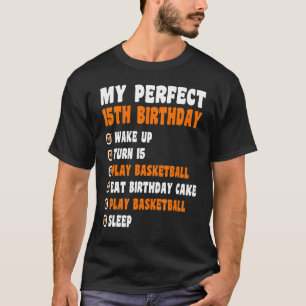 15 Years Old Perfect 15th Birthday Basketball 15th T-Shirt
