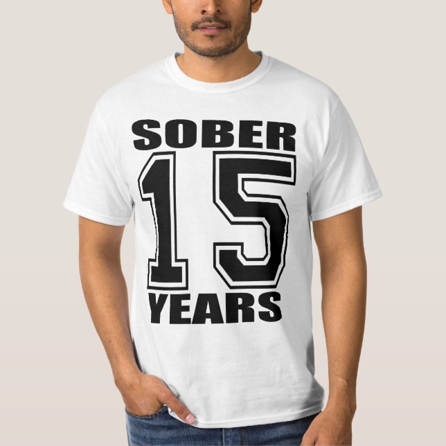 15 Years Sober Black on White T-Shirt (Front)