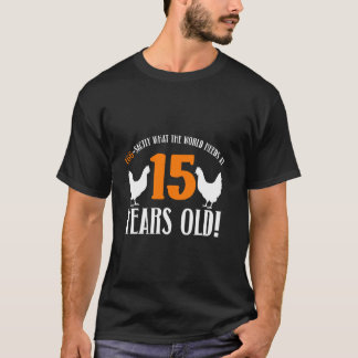 15th Birthday 15 Years Old Chicken Farmer chicken  T-Shirt