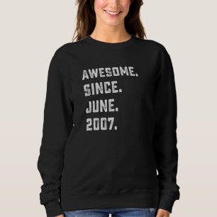 15th Birthday Awesome Since June 2007 15 Years Ol Sweatshirt
