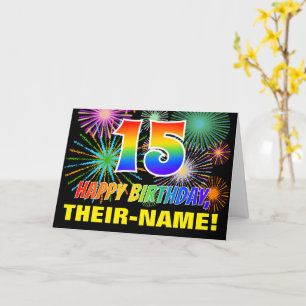 15th Birthday: Bold, Fun, Fireworks, Rainbow 15 Card