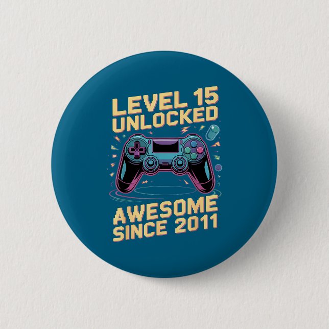 15th Birthday Boy Gift Level 15 Gamer 2011 15 Year 6 Cm Round Badge (Front)