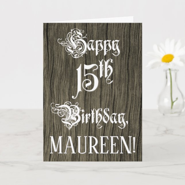 15th Birthday: Fancy, Elegant Text; Faux Wood Look Card (Small Plant)