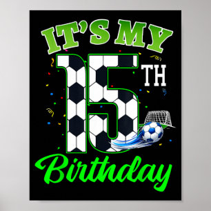 15th Birthday Football Boy Girl Kids Soccer Sports Poster