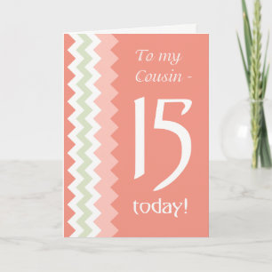 15th Birthday for Cousin, Coral, Mint Chevrons Card