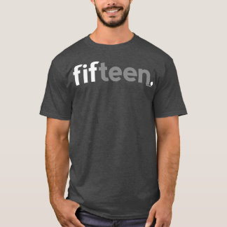 15th Birthday  for nage Boys Gift Ideas Fifn T-Shirt
