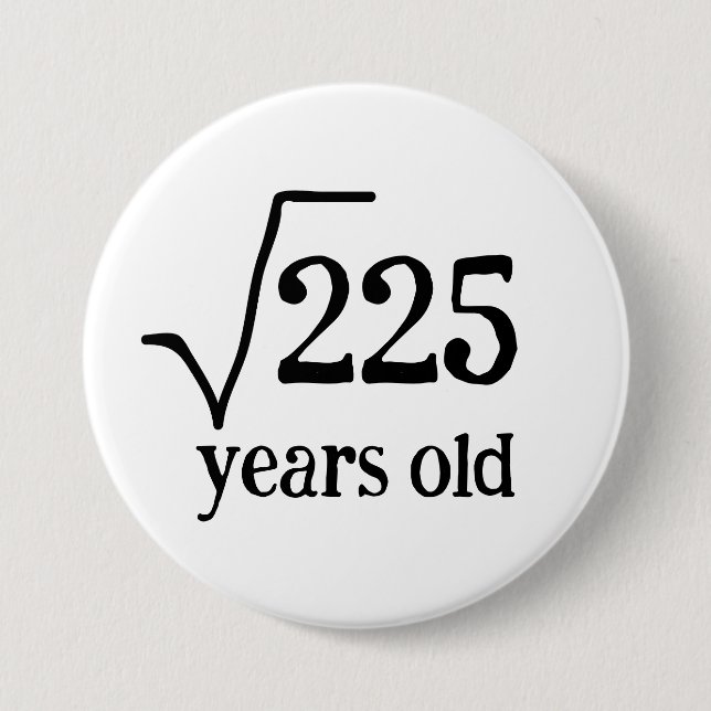 15th birthday funny fifteen math square root 7.5 cm round badge (Front)