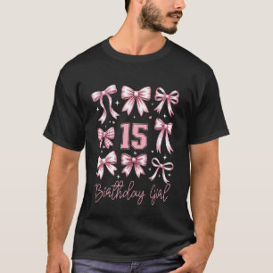 15th Birthday Girl Pink Bows Coquette Theme Girly T-Shirt