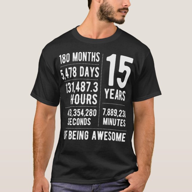 15th Birthday Idea For Boys  Girls Funny 15 Old T-Shirt (Front)