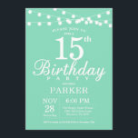 15th Birthday Invitation Mint Green<br><div class="desc">15th Birthday Invitation with String Lights. Mint Green Background. Kids Birthday. Boy or Girl Lady Elegant bday Invite. 13th 15th 16th 18th 20th 21st 30th 40th 50th 60th 70th 80th 90th 100th, Any age. For further customisation, please click the "Customise it" button and use our design tool to modify this...</div>