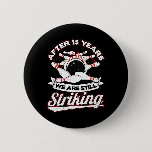 15th Wedding Anniversary Bowling Striking 15 Years 6 Cm Round Badge