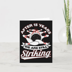 15th Wedding Anniversary Bowling Striking 15 Years Card