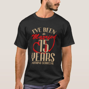 15Th Wedding Anniversary Couples Married 15 Years T-Shirt