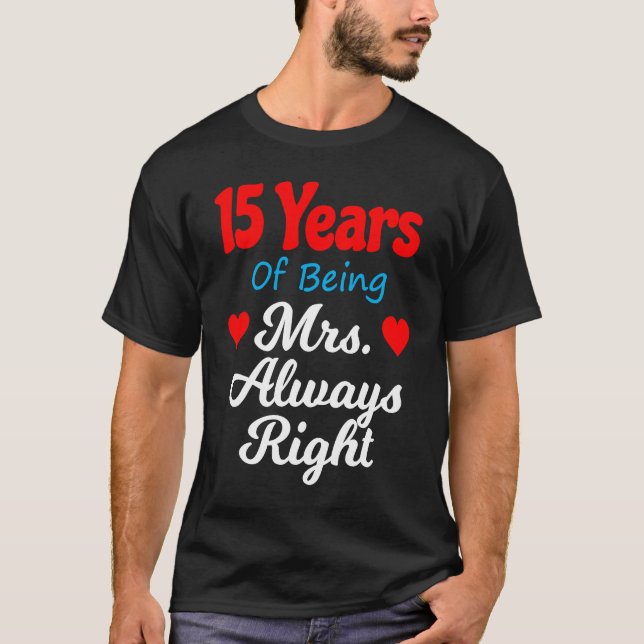 15th Wedding Anniversary for Women Her Mrs Always  T-Shirt (Front)