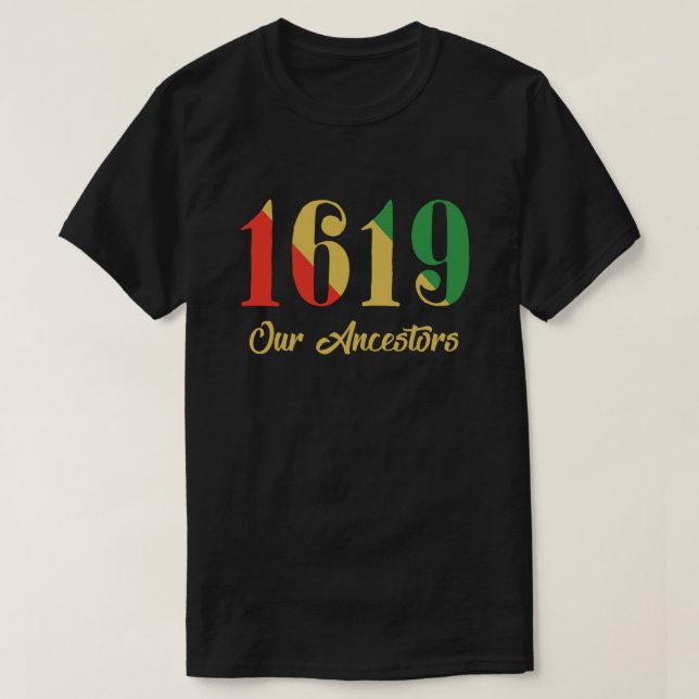 1619 Our Ancestors T-Shirt (Design Front)