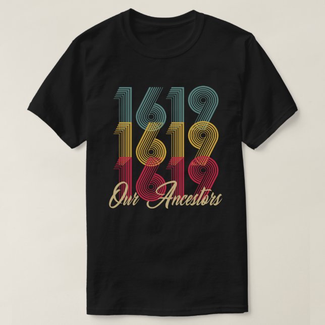 1619 Our Ancestors T-Shirt (Design Front)
