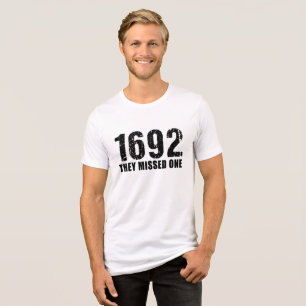 1692 They Missed One Tri-Blend Shirt