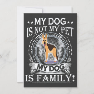 16 My Dog Is Not My Pet My Dog Is Family German Sh Invitation