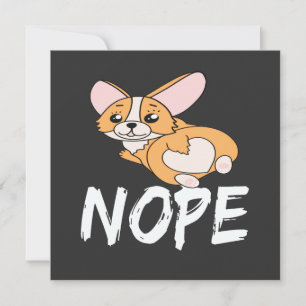 16 Nope - Corgi Invitation