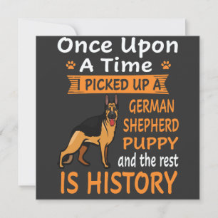 16 Once Upon A Time I Picked Up A German Shepherd  Invitation