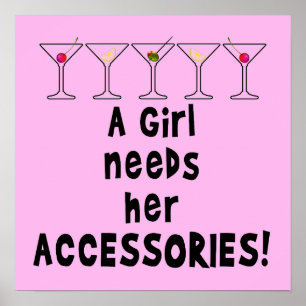 16" X 16" POSTER - A GIRL NEEDS HER ACCESSORIES