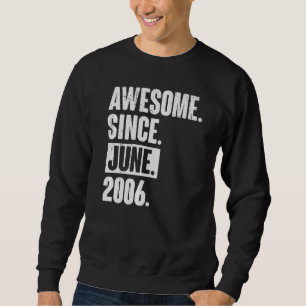 16 Year Old 16th Birthday   Awesome Since June 200 Sweatshirt