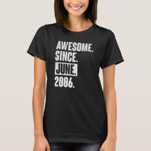 16 Year Old 16th Birthday Awesome Since June 200 T-Shirt