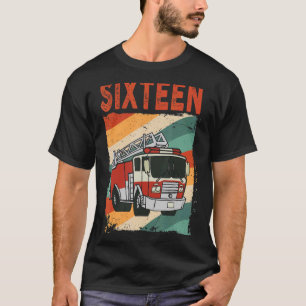 16 Year Old 16th Birthday Boy Firefighter Fire Tr T-Shirt