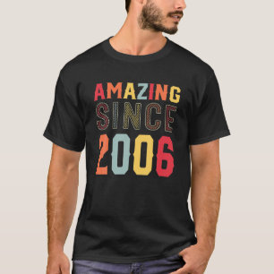 16 Year Old 16Th Birthday Gifts Amazing Since 2006 T-Shirt