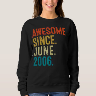 16 Year Old Awesome Since June 2006 16th Birthday Sweatshirt