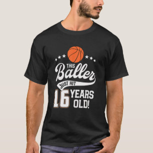 16 Year Old Basketball Birthday Party This Baller T-Shirt
