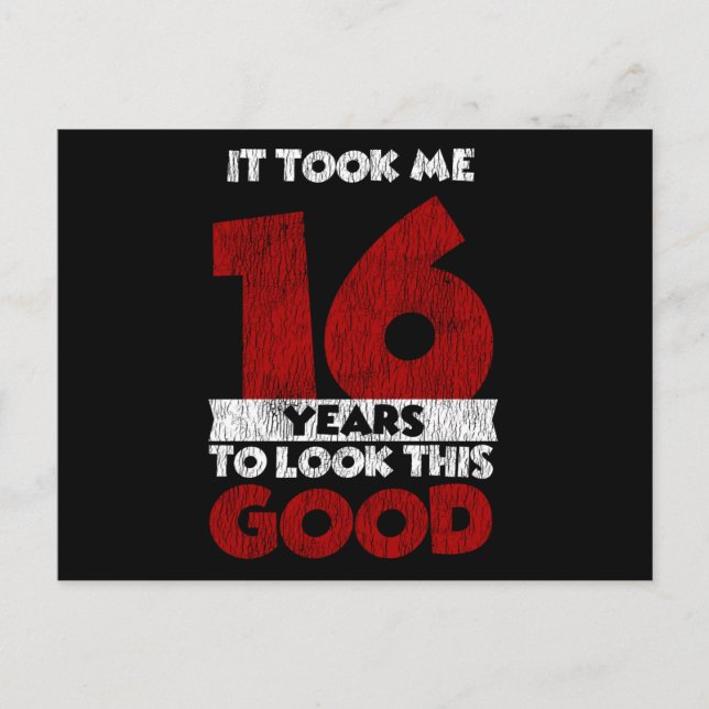 16 Year Old Bday Took Me Look Good 16th Birthday Postcard (Front)