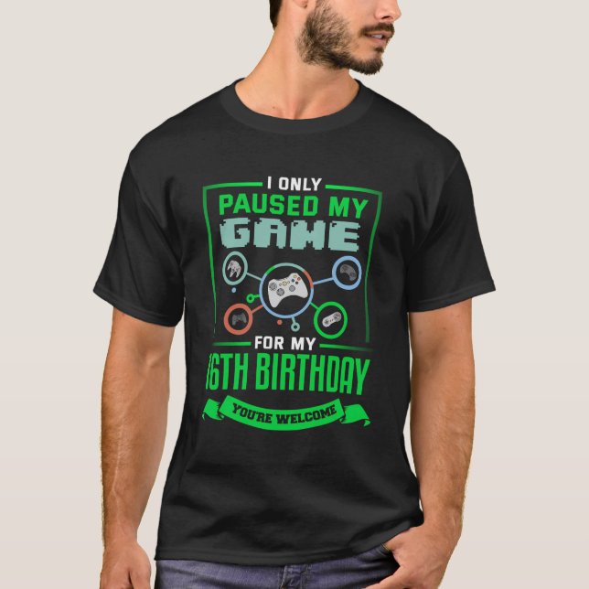 16 Year Old Gamer Birthday Gift 16Th Bday Gift Boy T-Shirt (Front)