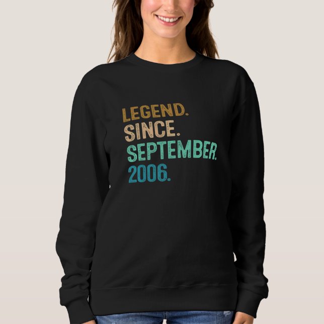 16 Year Old  Legend Since September 2006 16th Birt Sweatshirt (Front)