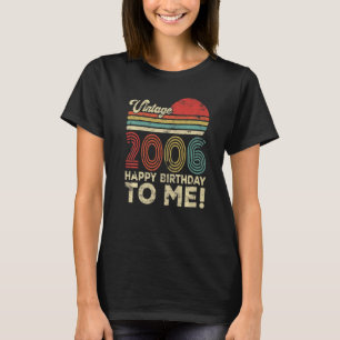 16 Year Old Vintage 2006 Happy Birthday To Me T-Shirt