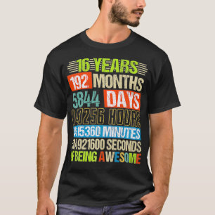 16 Years 192 Months Of Being Awesome 16th Birthday T-Shirt