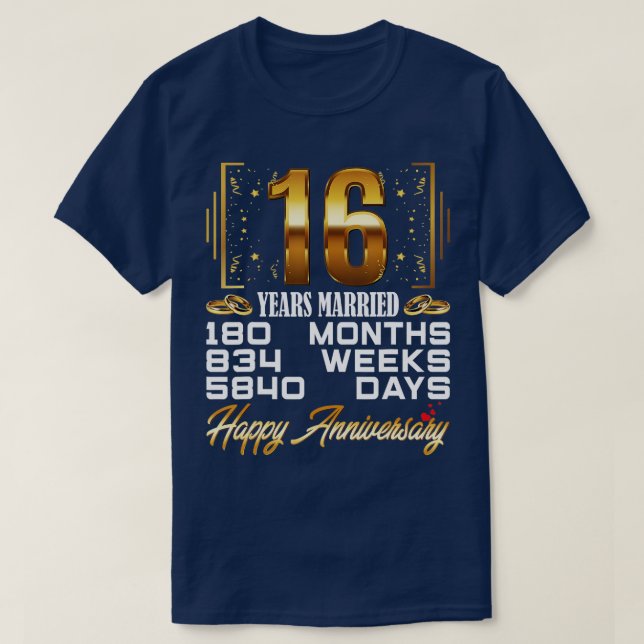 16 Years Married  Funny 16th Wedding Anniversary  T-Shirt (Design Front)