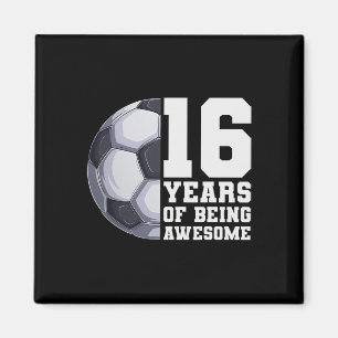 16 Years Of Being Awesome Boys Soccer 16th Birthda Magnet