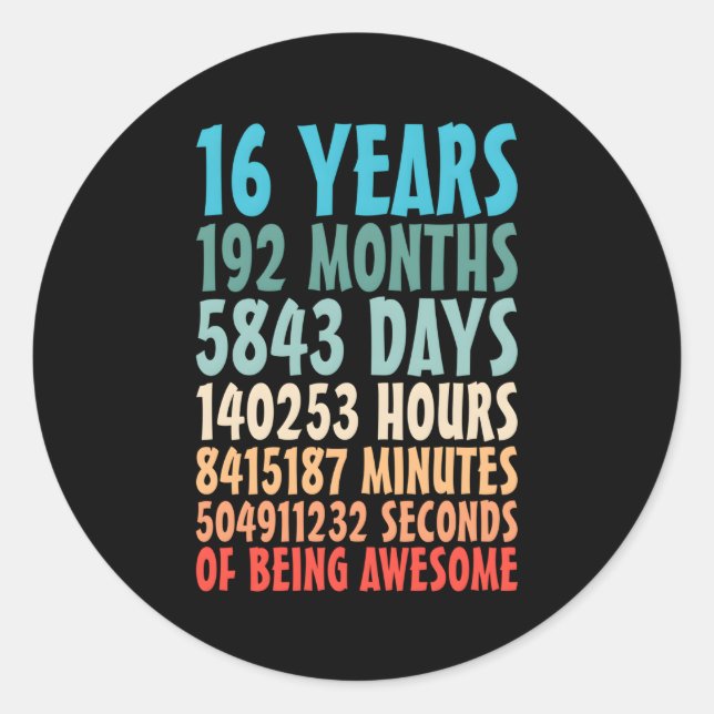 16 Years Of Being Awesome Sweet 16 16Th Classic Round Sticker (Front)