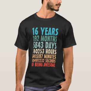 16 Years Of Being Awesome Sweet 16 16Th T-Shirt