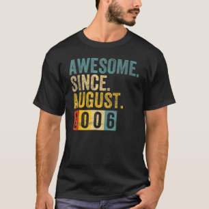 16 Years Old Awesome Since August 2006 16th Birth T-Shirt