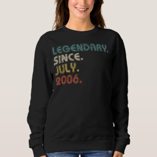 16 Years Old Legend Since July 2006 16th Birthday Sweatshirt
